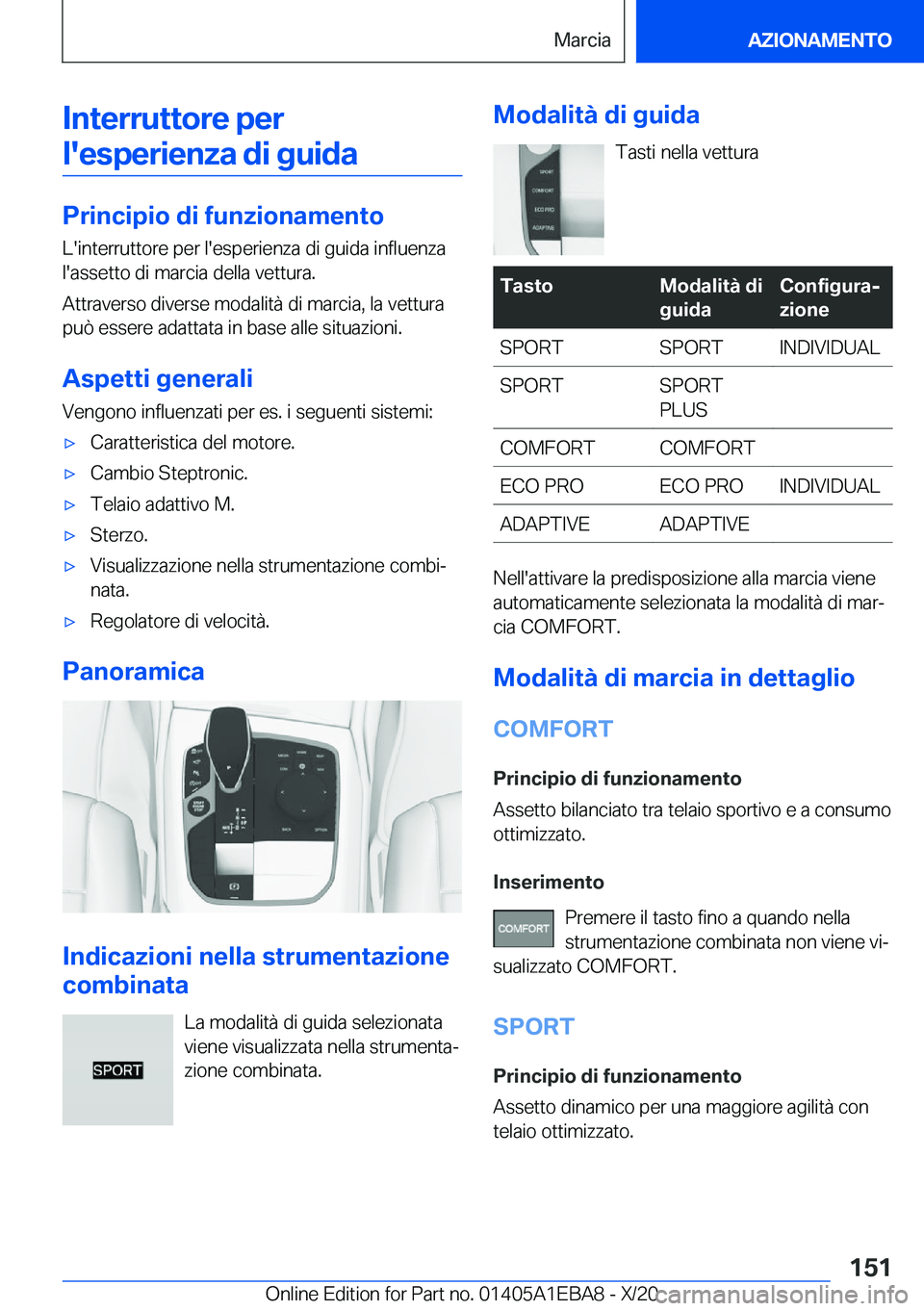 BMW 3 SERIES 2021  Libretti Di Uso E manutenzione (in Italian) �I�n�t�e�r�r�u�t�t�o�r�e��p�e�r�l�'�e�s�p�e�r�i�e�n�z�a��d�i��g�u�i�d�a
�P�r�i�n�c�i�p�i�o��d�i��f�u�n�z�i�o�n�a�m�e�n�t�o �L�'�i�n�t�e�r�r�u�t�t�o�r�e��p�e�r��l�'�e�s�p�e�r�i�e�n�z