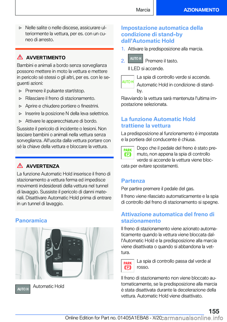 BMW 3 SERIES 2021  Libretti Di Uso E manutenzione (in Italian) 'x�N�e�l�l�e��s�a�l�i�t�e��o��n�e�l�l�e��d�i�s�c�e�s�e�,��a�s�s�i�c�u�r�a�r�e��u�lª
�t�e�r�i�o�r�m�e�n�t�e��l�a��v�e�t�t�u�r�a�,��p�e�r��e�s�.��c�o�n��u�n��c�uª �n�e�o��d�i��a�r