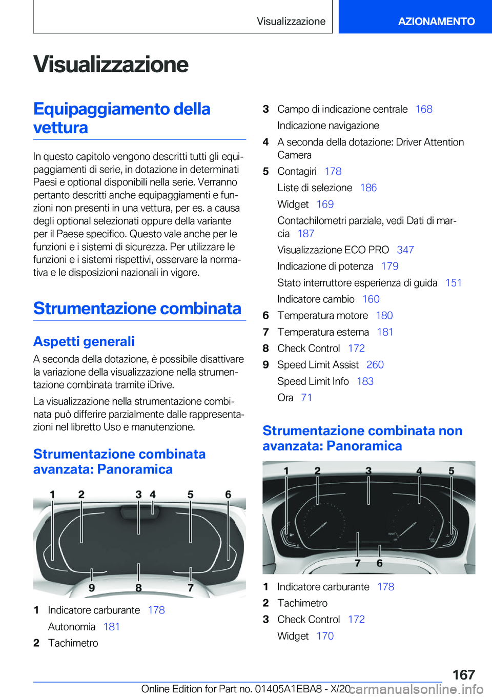BMW 3 SERIES 2021  Libretti Di Uso E manutenzione (in Italian) �V�i�s�u�a�l�i�z�z�a�z�i�o�n�e�E�q�u�i�p�a�g�g�i�a�m�e�n�t�o��d�e�l�l�a�v�e�t�t�u�r�a
�I�n��q�u�e�s�t�o��c�a�p�i�t�o�l�o��v�e�n�g�o�n�o��d�e�s�c�r�i�t�t�i��t�u�t�t�i��g�l�i��e�q�u�iª
�p�a�g�