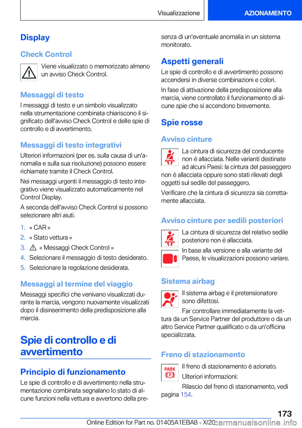 BMW 3 SERIES 2021  Libretti Di Uso E manutenzione (in Italian) �D�i�s�p�l�a�y�C�h�e�c�k��C�o�n�t�r�o�l �V�i�e�n�e��v�i�s�u�a�l�i�z�z�a�t�o��o��m�e�m�o�r�i�z�z�a�t�o��a�l�m�e�n�o
�u�n��a�v�v�i�s�o��C�h�e�c�k��C�o�n�t�r�o�l�.
�M�e�s�s�a�g�g�i��d�i��t�e�s�