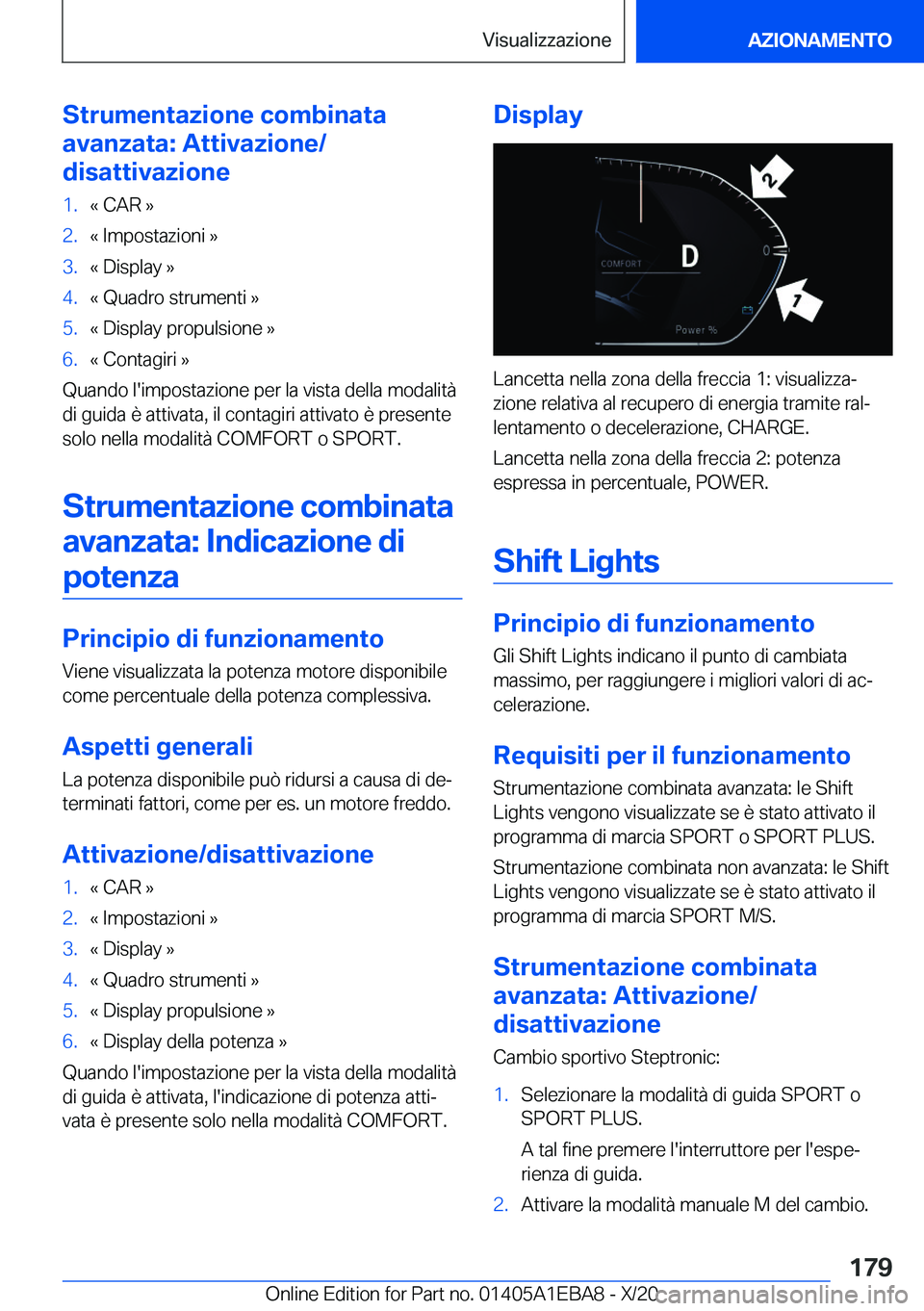 BMW 3 SERIES 2021  Libretti Di Uso E manutenzione (in Italian) �S�t�r�u�m�e�n�t�a�z�i�o�n�e��c�o�m�b�i�n�a�t�a
�a�v�a�n�z�a�t�a�:��A�t�t�i�v�a�z�i�o�n�e�/
�d�i�s�a�t�t�i�v�a�z�i�o�n�e�1�.�«��C�A�R��{�2�.�«��I�m�p�o�s�t�a�z�i�o�n�i��{�3�.�«��D�i�s�p�l�a�