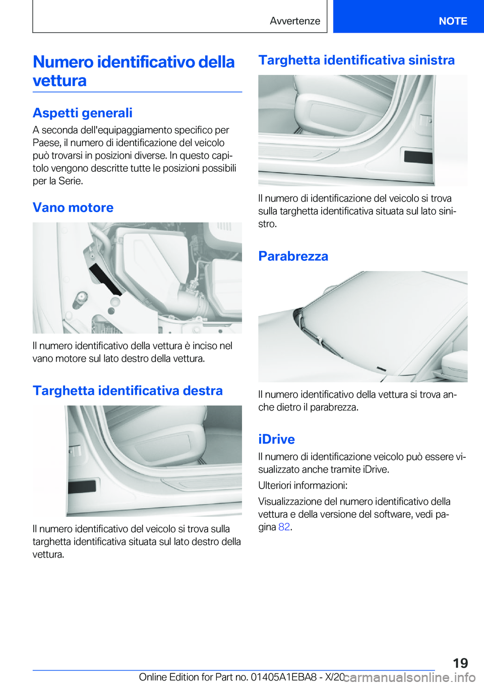 BMW 3 SERIES 2021  Libretti Di Uso E manutenzione (in Italian) �N�u�m�e�r�o��i�d�e�n�t�i�f�i�c�a�t�i�v�o��d�e�l�l�a�v�e�t�t�u�r�a
�A�s�p�e�t�t�i��g�e�n�e�r�a�l�i
�A��s�e�c�o�n�d�a��d�e�l�l�'�e�q�u�i�p�a�g�g�i�a�m�e�n�t�o��s�p�e�c�i�f�i�c�o��p�e�r
�P�a�