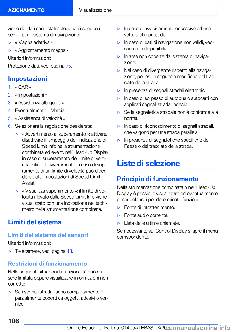 BMW 3 SERIES 2021  Libretti Di Uso E manutenzione (in Italian) �z�i�o�n�e��d�e�i��d�a�t�i��s�o�n�o��s�t�a�t�i��s�e�l�e�z�i�o�n�a�t�i��i��s�e�g�u�e�n�t�i�s�e�r�v�i�z�i��p�e�r��i�l��s�i�s�t�e�m�a��d�i��n�a�v�i�g�a�z�i�o�n�e�:'x�«��M�a�p�p�a��a�d�