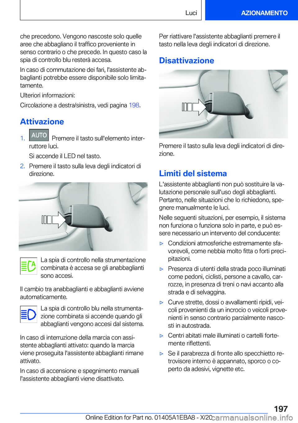 BMW 3 SERIES 2021  Libretti Di Uso E manutenzione (in Italian) �c�h�e��p�r�e�c�e�d�o�n�o�.��V�e�n�g�o�n�o��n�a�s�c�o�s�t�e��s�o�l�o��q�u�e�l�l�e�a�r�e�e��c�h�e��a�b�b�a�g�l�i�a�n�o��i�l��t�r�a�f�f�i�c�o��p�r�o�v�e�n�i�e�n�t�e��i�n
�s�e�n�s�o��c�o�n�t�