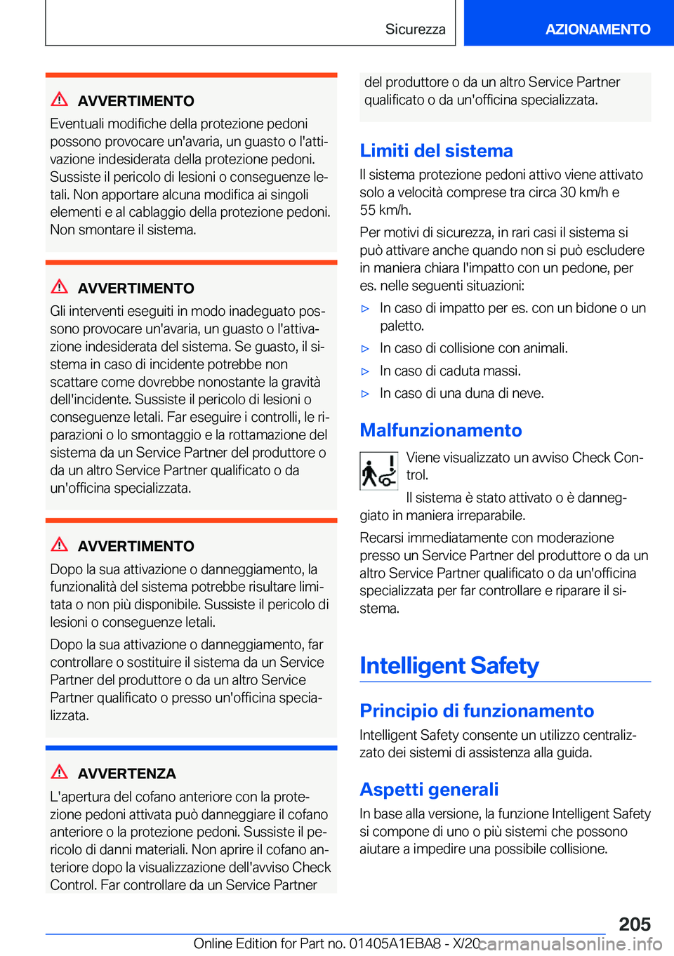 BMW 3 SERIES 2021  Libretti Di Uso E manutenzione (in Italian) �A�V�V�E�R�T�I�M�E�N�T�O
�E�v�e�n�t�u�a�l�i��m�o�d�i�f�i�c�h�e��d�e�l�l�a��p�r�o�t�e�z�i�o�n�e��p�e�d�o�n�i
�p�o�s�s�o�n�o��p�r�o�v�o�c�a�r�e��u�n�'�a�v�a�r�i�a�,��u�n��g�u�a�s�t�o��o��l