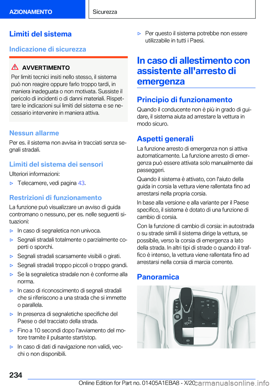 BMW 3 SERIES 2021  Libretti Di Uso E manutenzione (in Italian) �L�i�m�i�t�i��d�e�l��s�i�s�t�e�m�a�I�n�d�i�c�a�z�i�o�n�e��d�i��s�i�c�u�r�e�z�z�a
�A�V�V�E�R�T�I�M�E�N�T�O
�P�e�r��l�i�m�i�t�i��t�e�c�n�i�c�i��i�n�s�i�t�i��n�e�l�l�o��s�t�e�s�s�o�,��i�l��s�i