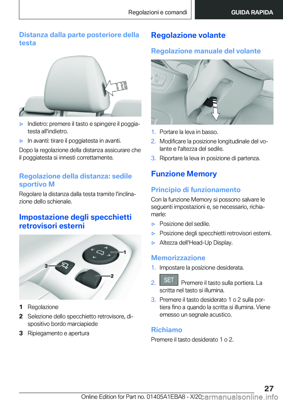 BMW 3 SERIES 2021  Libretti Di Uso E manutenzione (in Italian) �D�i�s�t�a�n�z�a��d�a�l�l�a��p�a�r�t�e��p�o�s�t�e�r�i�o�r�e��d�e�l�l�a
�t�e�s�t�a'x�I�n�d�i�e�t�r�o�:��p�r�e�m�e�r�e��i�l��t�a�s�t�o��e��s�p�i�n�g�e�r�e��i�l��p�o�g�g�i�aª �t�e�s�t�a�