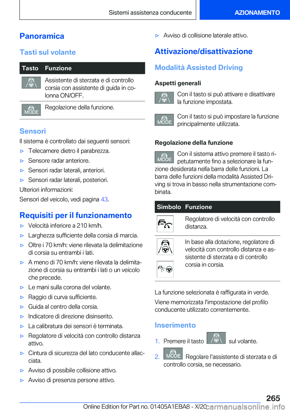 BMW 3 SERIES 2021  Libretti Di Uso E manutenzione (in Italian) �P�a�n�o�r�a�m�i�c�a�T�a�s�t�i��s�u�l��v�o�l�a�n�t�e�T�a�s�t�o�F�u�n�z�i�o�n�e�A�s�s�i�s�t�e�n�t�e��d�i��s�t�e�r�z�a�t�a��e��d�i��c�o�n�t�r�o�l�l�o�c�o�r�s�i�a��c�o�n��a�s�s�i�s�t�e�n�t�e��d