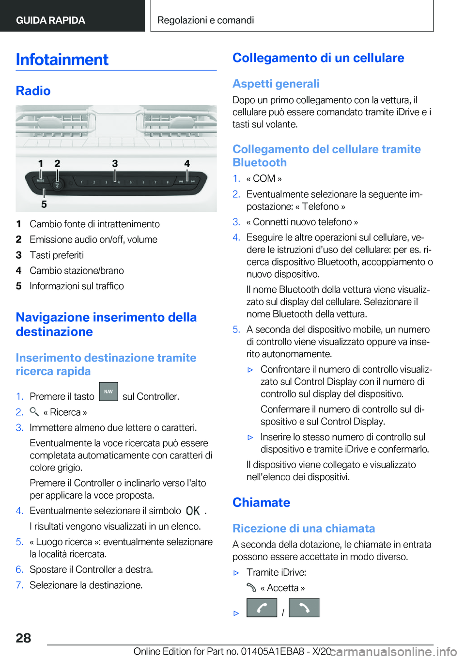 BMW 3 SERIES 2021  Libretti Di Uso E manutenzione (in Italian) �I�n�f�o�t�a�i�n�m�e�n�t
�R�a�d�i�o
�1�C�a�m�b�i�o��f�o�n�t�e��d�i��i�n�t�r�a�t�t�e�n�i�m�e�n�t�o�2�E�m�i�s�s�i�o�n�e��a�u�d�i�o��o�n�/�o�f�f�,��v�o�l�u�m�e�3�T�a�s�t�i��p�r�e�f�e�r�i�t�i�4�C�a