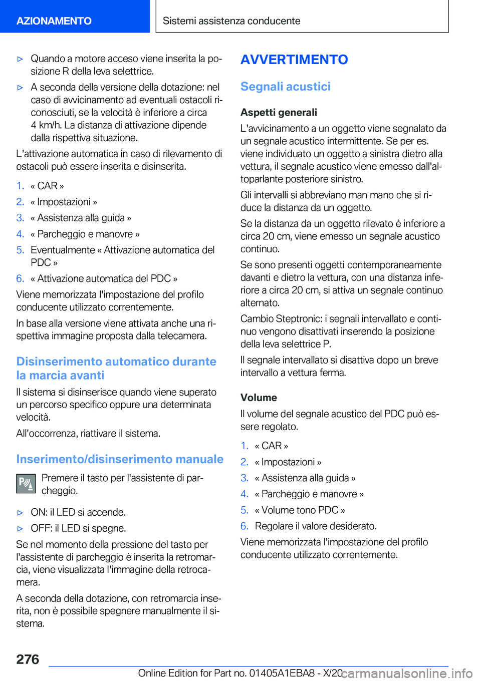 BMW 3 SERIES 2021  Libretti Di Uso E manutenzione (in Italian) 'x�Q�u�a�n�d�o��a��m�o�t�o�r�e��a�c�c�e�s�o��v�i�e�n�e��i�n�s�e�r�i�t�a��l�a��p�oª�s�i�z�i�o�n�e��R��d�e�l�l�a��l�e�v�a��s�e�l�e�t�t�r�i�c�e�.'x�A��s�e�c�o�n�d�a��d�e�l�l�a��v�