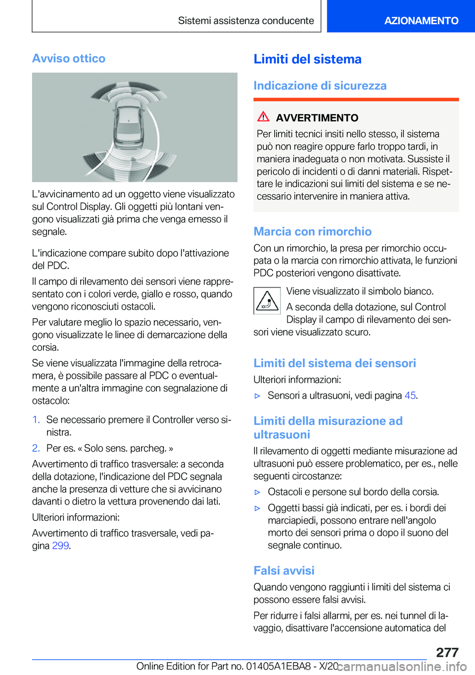 BMW 3 SERIES 2021  Libretti Di Uso E manutenzione (in Italian) �A�v�v�i�s�o��o�t�t�i�c�o
�L�'�a�v�v�i�c�i�n�a�m�e�n�t�o��a�d��u�n��o�g�g�e�t�t�o��v�i�e�n�e��v�i�s�u�a�l�i�z�z�a�t�o
�s�u�l��C�o�n�t�r�o�l��D�i�s�p�l�a�y�.��G�l�i��o�g�g�e�t�t�i��p�i�