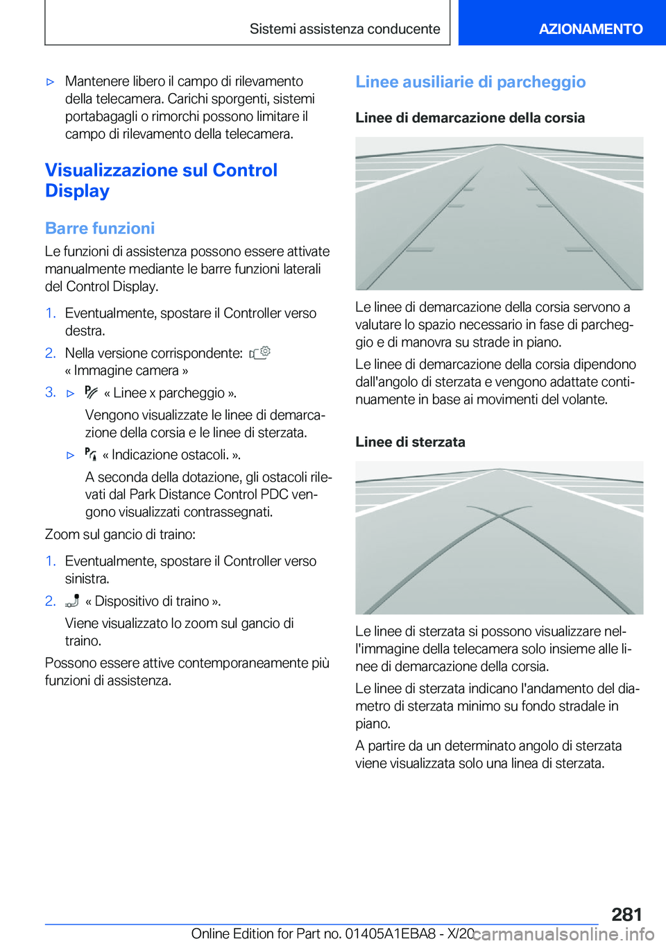 BMW 3 SERIES 2021  Libretti Di Uso E manutenzione (in Italian) 'x�M�a�n�t�e�n�e�r�e��l�i�b�e�r�o��i�l��c�a�m�p�o��d�i��r�i�l�e�v�a�m�e�n�t�o
�d�e�l�l�a��t�e�l�e�c�a�m�e�r�a�.��C�a�r�i�c�h�i��s�p�o�r�g�e�n�t�i�,��s�i�s�t�e�m�i
�p�o�r�t�a�b�a�g�a�g�l�i