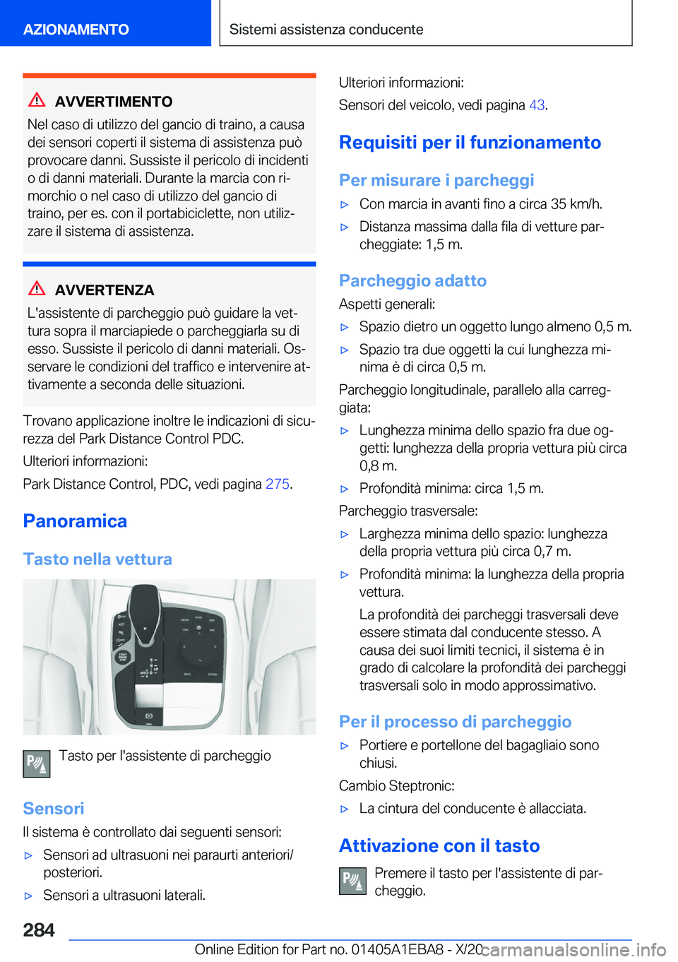 BMW 3 SERIES 2021  Libretti Di Uso E manutenzione (in Italian) �A�V�V�E�R�T�I�M�E�N�T�O
�N�e�l��c�a�s�o��d�i��u�t�i�l�i�z�z�o��d�e�l��g�a�n�c�i�o��d�i��t�r�a�i�n�o�,��a��c�a�u�s�a �d�e�i��s�e�n�s�o�r�i��c�o�p�e�r�t�i��i�l��s�i�s�t�e�m�a��d�i��a�s�s
