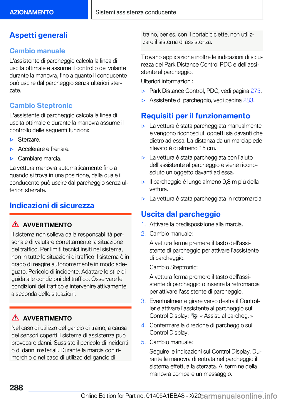 BMW 3 SERIES 2021  Libretti Di Uso E manutenzione (in Italian) �A�s�p�e�t�t�i��g�e�n�e�r�a�l�i�C�a�m�b�i�o��m�a�n�u�a�l�e �L�'�a�s�s�i�s�t�e�n�t�e��d�i��p�a�r�c�h�e�g�g�i�o��c�a�l�c�o�l�a��l�a��l�i�n�e�a��d�i
�u�s�c�i�t�a��o�t�t�i�m�a�l�e��e��a�s�s