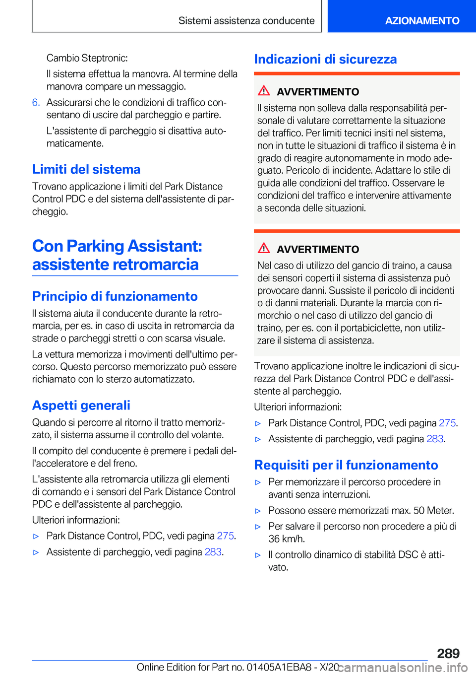 BMW 3 SERIES 2021  Libretti Di Uso E manutenzione (in Italian) �C�a�m�b�i�o��S�t�e�p�t�r�o�n�i�c�:
�I�l��s�i�s�t�e�m�a��e�f�f�e�t�t�u�a��l�a��m�a�n�o�v�r�a�.��A�l��t�e�r�m�i�n�e��d�e�l�l�a
�m�a�n�o�v�r�a��c�o�m�p�a�r�e��u�n��m�e�s�s�a�g�g�i�o�.�6�.�A�s
