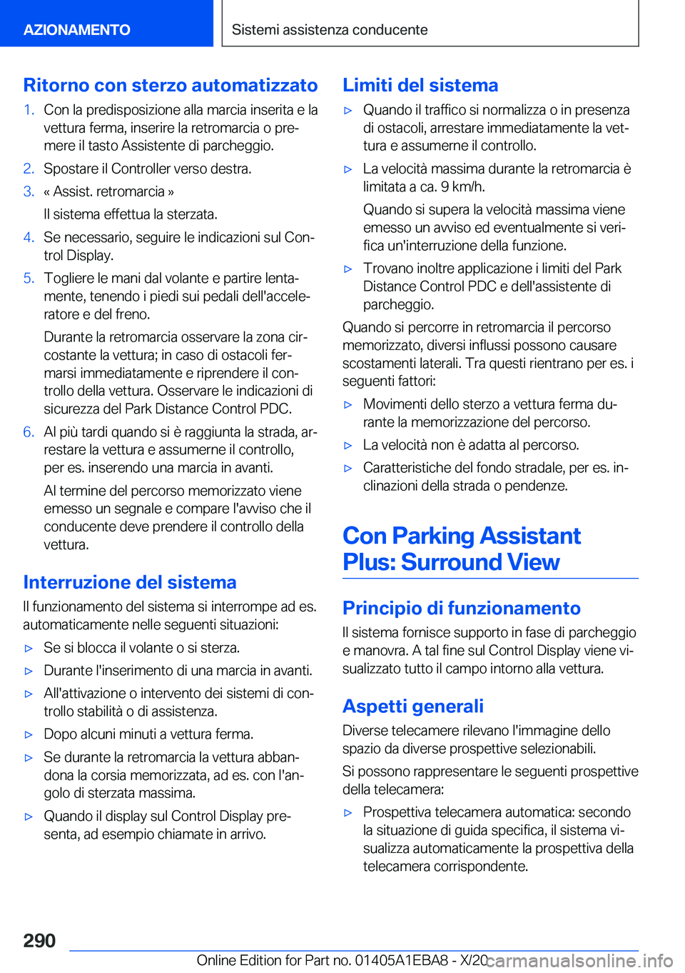 BMW 3 SERIES 2021  Libretti Di Uso E manutenzione (in Italian) �R�i�t�o�r�n�o��c�o�n��s�t�e�r�z�o��a�u�t�o�m�a�t�i�z�z�a�t�o�1�.�C�o�n��l�a��p�r�e�d�i�s�p�o�s�i�z�i�o�n�e��a�l�l�a��m�a�r�c�i�a��i�n�s�e�r�i�t�a��e��l�a�v�e�t�t�u�r�a��f�e�r�m�a�,��i�n�s
