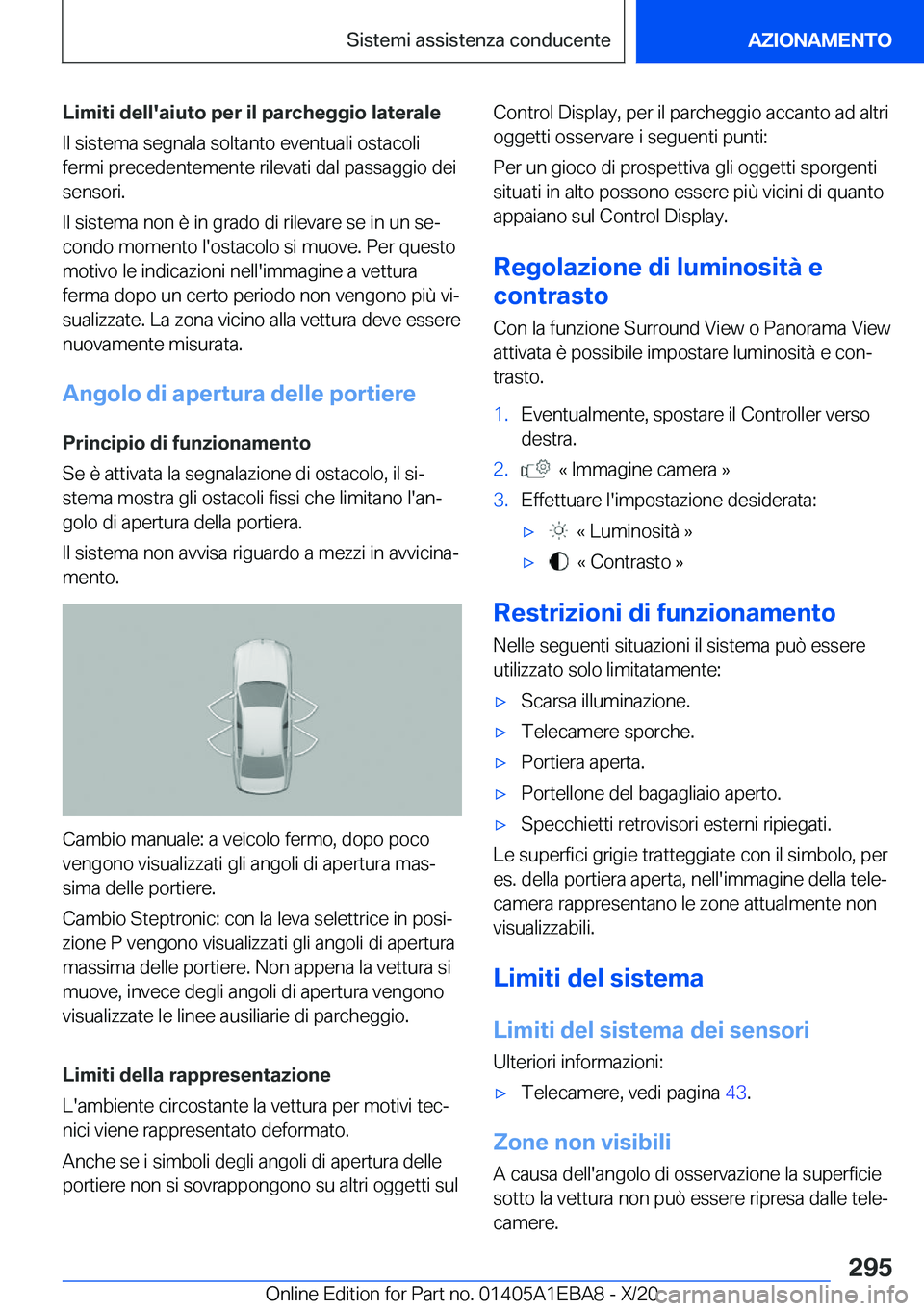 BMW 3 SERIES 2021  Libretti Di Uso E manutenzione (in Italian) �L�i�m�i�t�i��d�e�l�l�'�a�i�u�t�o��p�e�r��i�l��p�a�r�c�h�e�g�g�i�o��l�a�t�e�r�a�l�e
�I�l��s�i�s�t�e�m�a��s�e�g�n�a�l�a��s�o�l�t�a�n�t�o��e�v�e�n�t�u�a�l�i��o�s�t�a�c�o�l�i
�f�e�r�m�i��p