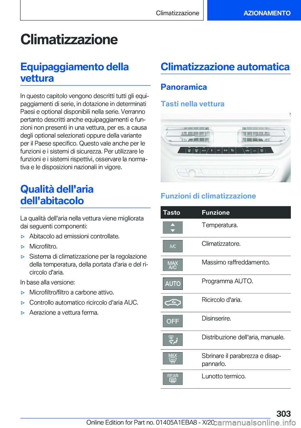 BMW 3 SERIES 2021  Libretti Di Uso E manutenzione (in Italian) �C�l�i�m�a�t�i�z�z�a�z�i�o�n�e�E�q�u�i�p�a�g�g�i�a�m�e�n�t�o��d�e�l�l�a�v�e�t�t�u�r�a
�I�n��q�u�e�s�t�o��c�a�p�i�t�o�l�o��v�e�n�g�o�n�o��d�e�s�c�r�i�t�t�i��t�u�t�t�i��g�l�i��e�q�u�iª
�p�a�g�