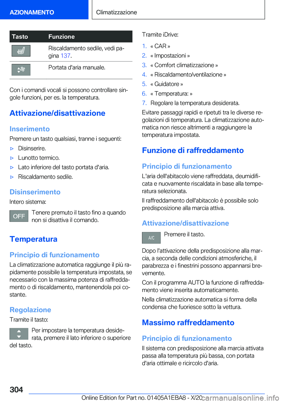 BMW 3 SERIES 2021  Libretti Di Uso E manutenzione (in Italian) �T�a�s�t�o�F�u�n�z�i�o�n�e�R�i�s�c�a�l�d�a�m�e�n�t�o��s�e�d�i�l�e�,��v�e�d�i��p�aª
�g�i�n�a� �1�3�7�.�P�o�r�t�a�t�a��d�'�a�r�i�a��m�a�n�u�a�l�e�.
�C�o�n��i��c�o�m�a�n�d�i��v�o�c�a�l�i�