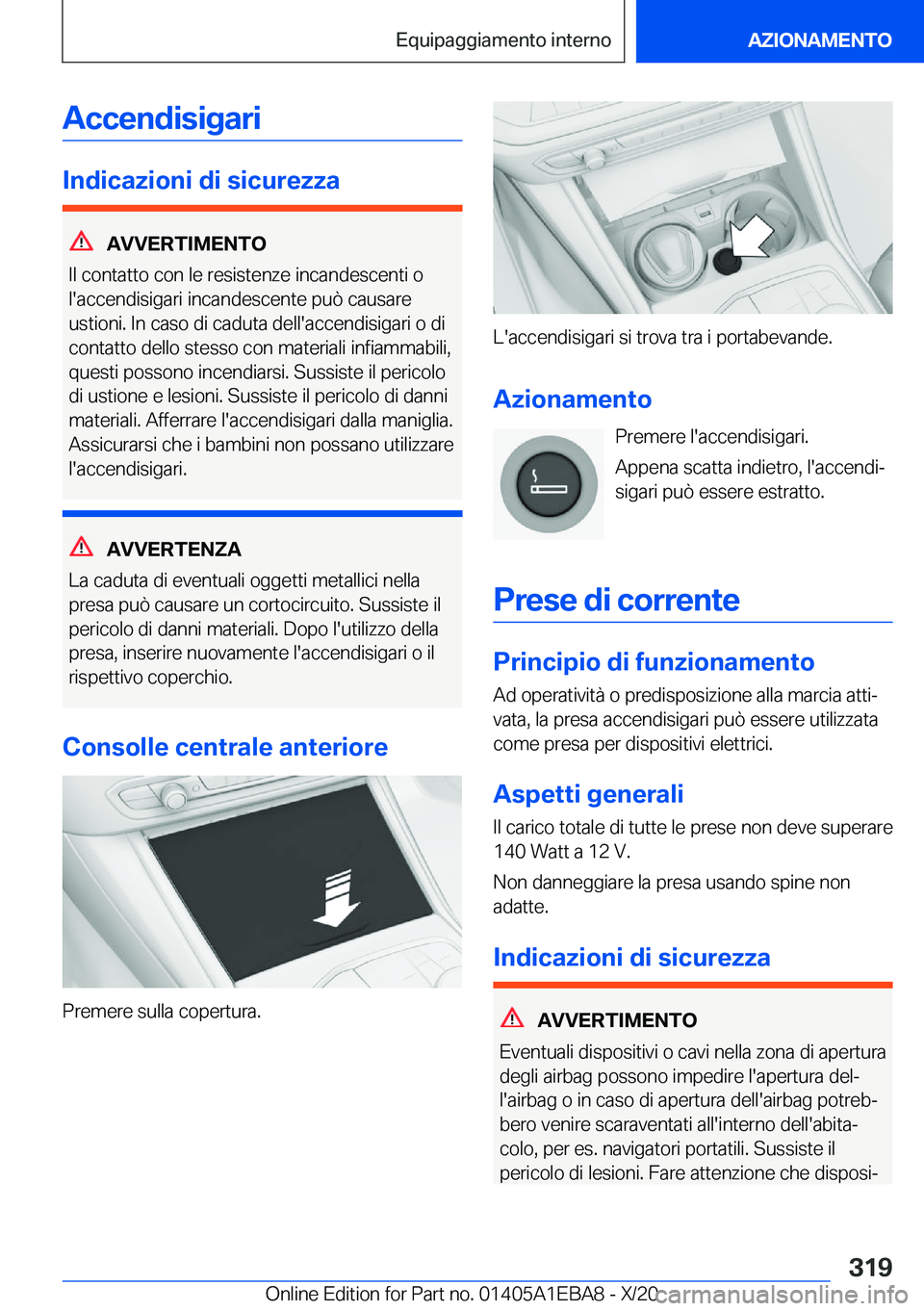 BMW 3 SERIES 2021  Libretti Di Uso E manutenzione (in Italian) �A�c�c�e�n�d�i�s�i�g�a�r�i
�I�n�d�i�c�a�z�i�o�n�i��d�i��s�i�c�u�r�e�z�z�a
�A�V�V�E�R�T�I�M�E�N�T�O
�I�l��c�o�n�t�a�t�t�o��c�o�n��l�e��r�e�s�i�s�t�e�n�z�e��i�n�c�a�n�d�e�s�c�e�n�t�i��o
�l�'