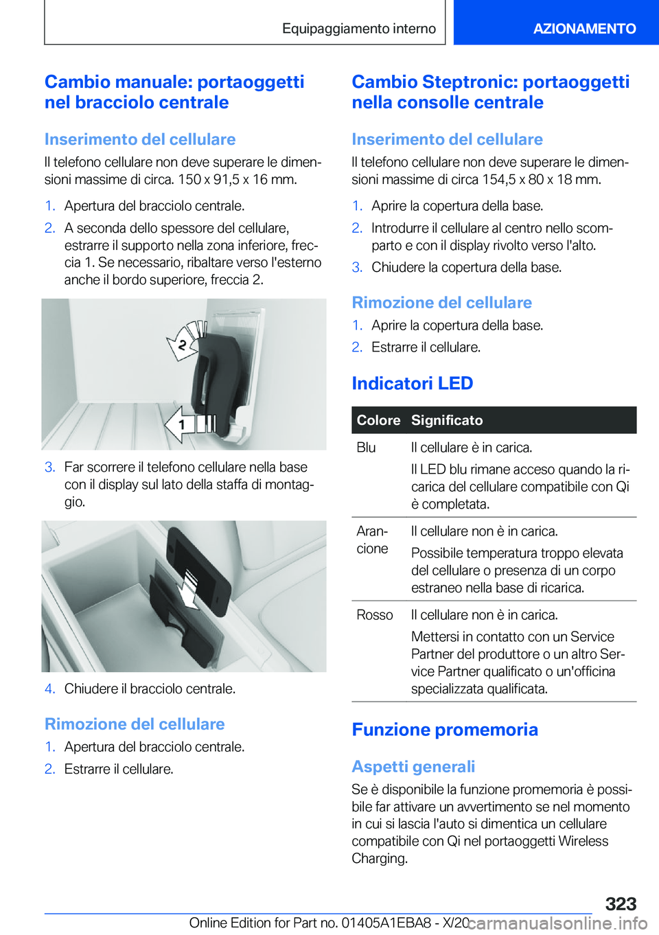 BMW 3 SERIES 2021  Libretti Di Uso E manutenzione (in Italian) �C�a�m�b�i�o��m�a�n�u�a�l�e�:��p�o�r�t�a�o�g�g�e�t�t�i
�n�e�l��b�r�a�c�c�i�o�l�o��c�e�n�t�r�a�l�e
�I�n�s�e�r�i�m�e�n�t�o��d�e�l��c�e�l�l�u�l�a�r�e �I�l��t�e�l�e�f�o�n�o��c�e�l�l�u�l�a�r�e��n�