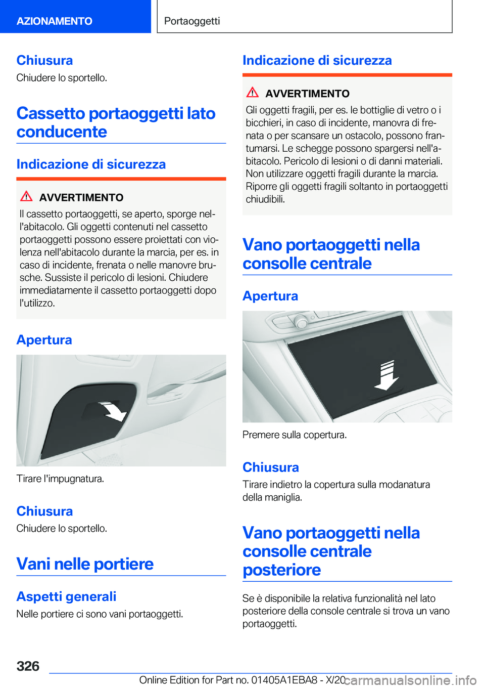 BMW 3 SERIES 2021  Libretti Di Uso E manutenzione (in Italian) �C�h�i�u�s�u�r�a�C�h�i�u�d�e�r�e��l�o��s�p�o�r�t�e�l�l�o�.
�C�a�s�s�e�t�t�o��p�o�r�t�a�o�g�g�e�t�t�i��l�a�t�o�c�o�n�d�u�c�e�n�t�e
�I�n�d�i�c�a�z�i�o�n�e��d�i��s�i�c�u�r�e�z�z�a
�A�V�V�E�R�T�I�M�