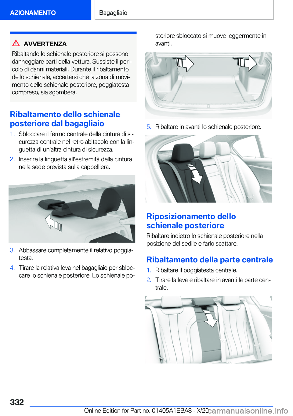 BMW 3 SERIES 2021  Libretti Di Uso E manutenzione (in Italian) �A�V�V�E�R�T�E�N�Z�A
�R�i�b�a�l�t�a�n�d�o��l�o��s�c�h�i�e�n�a�l�e��p�o�s�t�e�r�i�o�r�e��s�i��p�o�s�s�o�n�o
�d�a�n�n�e�g�g�i�a�r�e��p�a�r�t�i��d�e�l�l�a��v�e�t�t�u�r�a�.��S�u�s�s�i�s�t�e��i�l