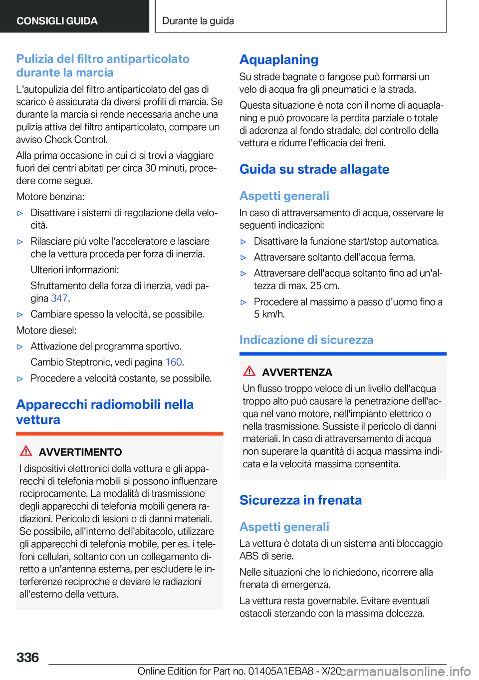 BMW 3 SERIES 2021  Libretti Di Uso E manutenzione (in Italian) �P�u�l�i�z�i�a��d�e�l��f�i�l�t�r�o��a�n�t�i�p�a�r�t�i�c�o�l�a�t�o
�d�u�r�a�n�t�e��l�a��m�a�r�c�i�a
�L�'�a�u�t�o�p�u�l�i�z�i�a��d�e�l��f�i�l�t�r�o��a�n�t�i�p�a�r�t�i�c�o�l�a�t�o��d�e�l��g