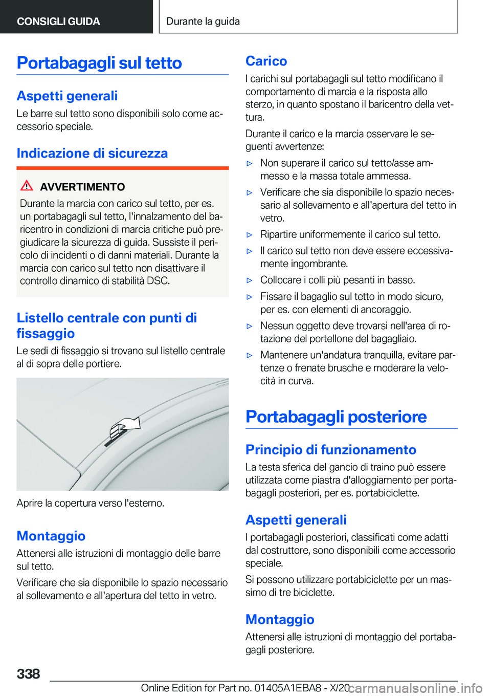 BMW 3 SERIES 2021  Libretti Di Uso E manutenzione (in Italian) �P�o�r�t�a�b�a�g�a�g�l�i��s�u�l��t�e�t�t�o
�A�s�p�e�t�t�i��g�e�n�e�r�a�l�i
�L�e��b�a�r�r�e��s�u�l��t�e�t�t�o��s�o�n�o��d�i�s�p�o�n�i�b�i�l�i��s�o�l�o��c�o�m�e��a�cª
�c�e�s�s�o�r�i�o��s�p