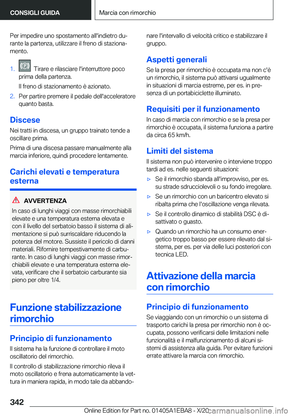 BMW 3 SERIES 2021  Libretti Di Uso E manutenzione (in Italian) �P�e�r��i�m�p�e�d�i�r�e��u�n�o��s�p�o�s�t�a�m�e�n�t�o��a�l�l�'�i�n�d�i�e�t�r�o��d�uª�r�a�n�t�e��l�a��p�a�r�t�e�n�z�a�,��u�t�i�l�i�z�z�a�r�e��i�l��f�r�e�n�o��d�i��s�t�a�z�i�o�n�aª
�