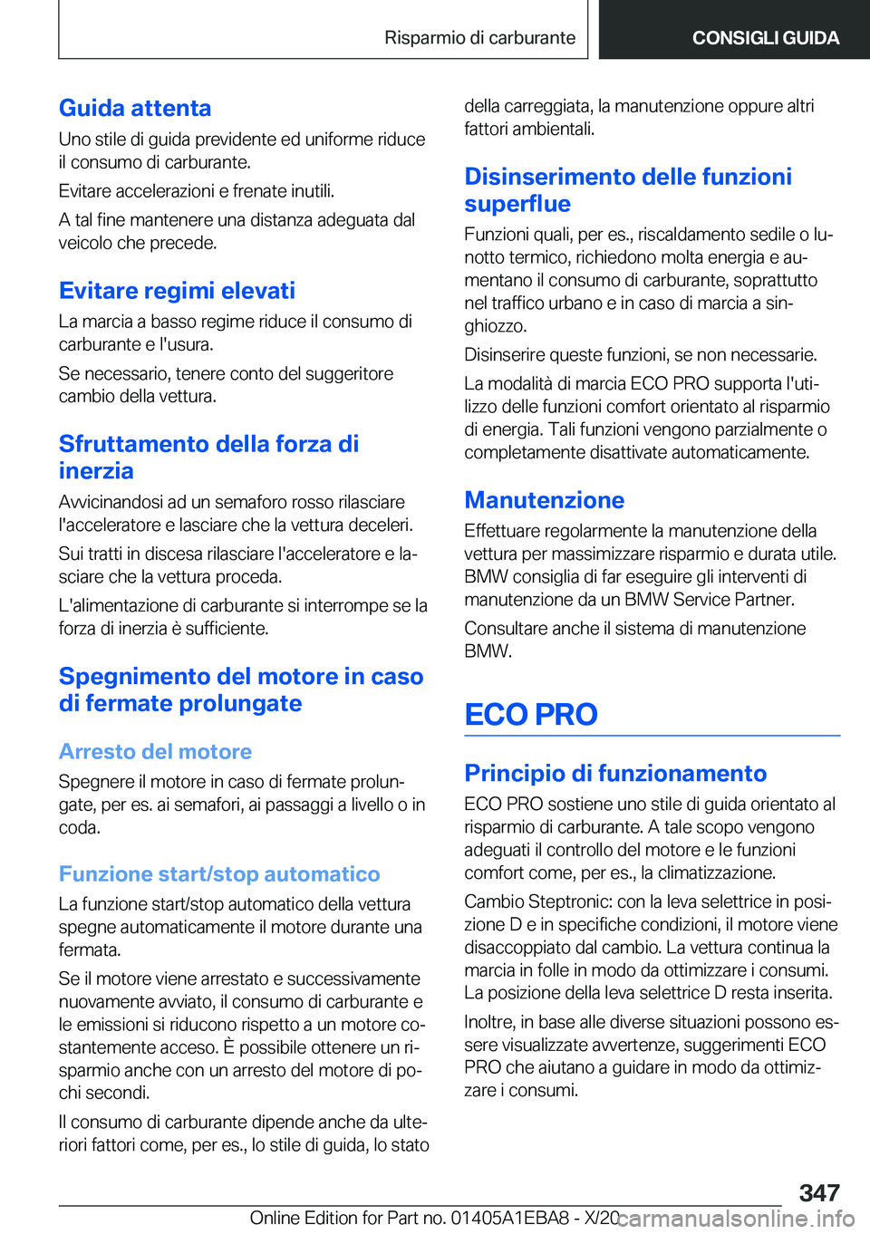 BMW 3 SERIES 2021  Libretti Di Uso E manutenzione (in Italian) �G�u�i�d�a��a�t�t�e�n�t�a
�U�n�o��s�t�i�l�e��d�i��g�u�i�d�a��p�r�e�v�i�d�e�n�t�e��e�d��u�n�i�f�o�r�m�e��r�i�d�u�c�e
�i�l��c�o�n�s�u�m�o��d�i��c�a�r�b�u�r�a�n�t�e�.
�E�v�i�t�a�r�e��a�c�c�e�