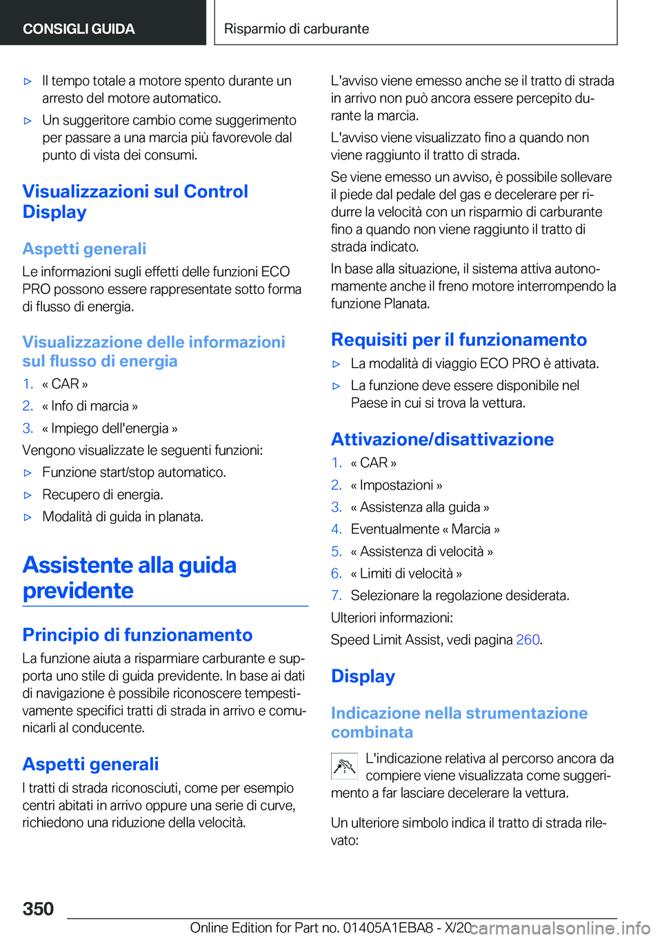 BMW 3 SERIES 2021  Libretti Di Uso E manutenzione (in Italian) 'x�I�l��t�e�m�p�o��t�o�t�a�l�e��a��m�o�t�o�r�e��s�p�e�n�t�o��d�u�r�a�n�t�e��u�n
�a�r�r�e�s�t�o��d�e�l��m�o�t�o�r�e��a�u�t�o�m�a�t�i�c�o�.'x�U�n��s�u�g�g�e�r�i�t�o�r�e��c�a�m�b�i�o�