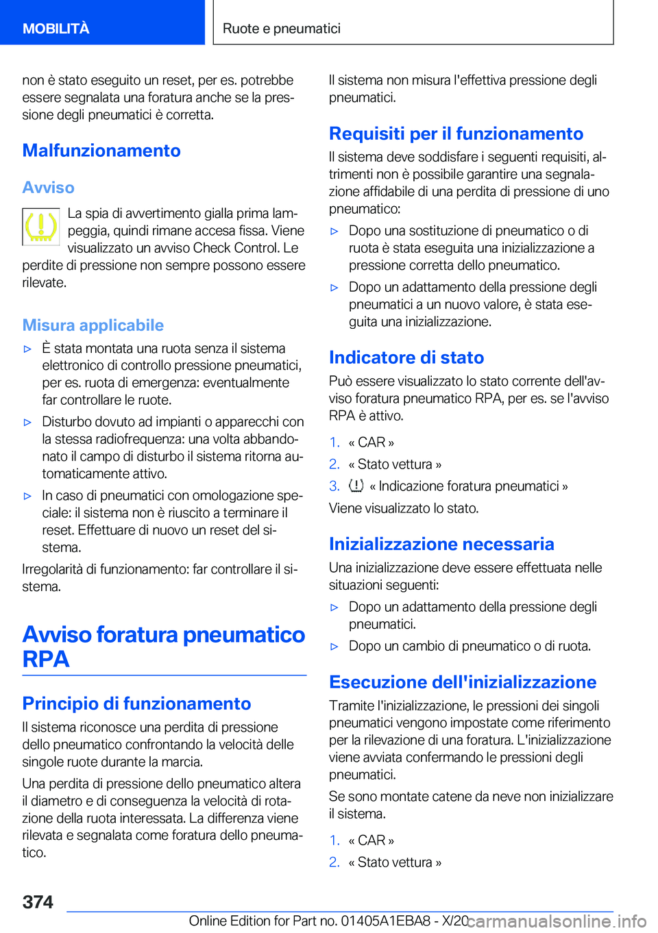 BMW 3 SERIES 2021  Libretti Di Uso E manutenzione (in Italian) �n�o�n��è��s�t�a�t�o��e�s�e�g�u�i�t�o��u�n��r�e�s�e�t�,��p�e�r��e�s�.��p�o�t�r�e�b�b�e
�e�s�s�e�r�e��s�e�g�n�a�l�a�t�a��u�n�a��f�o�r�a�t�u�r�a��a�n�c�h�e��s�e��l�a��p�r�e�sª
�s�i�o�n