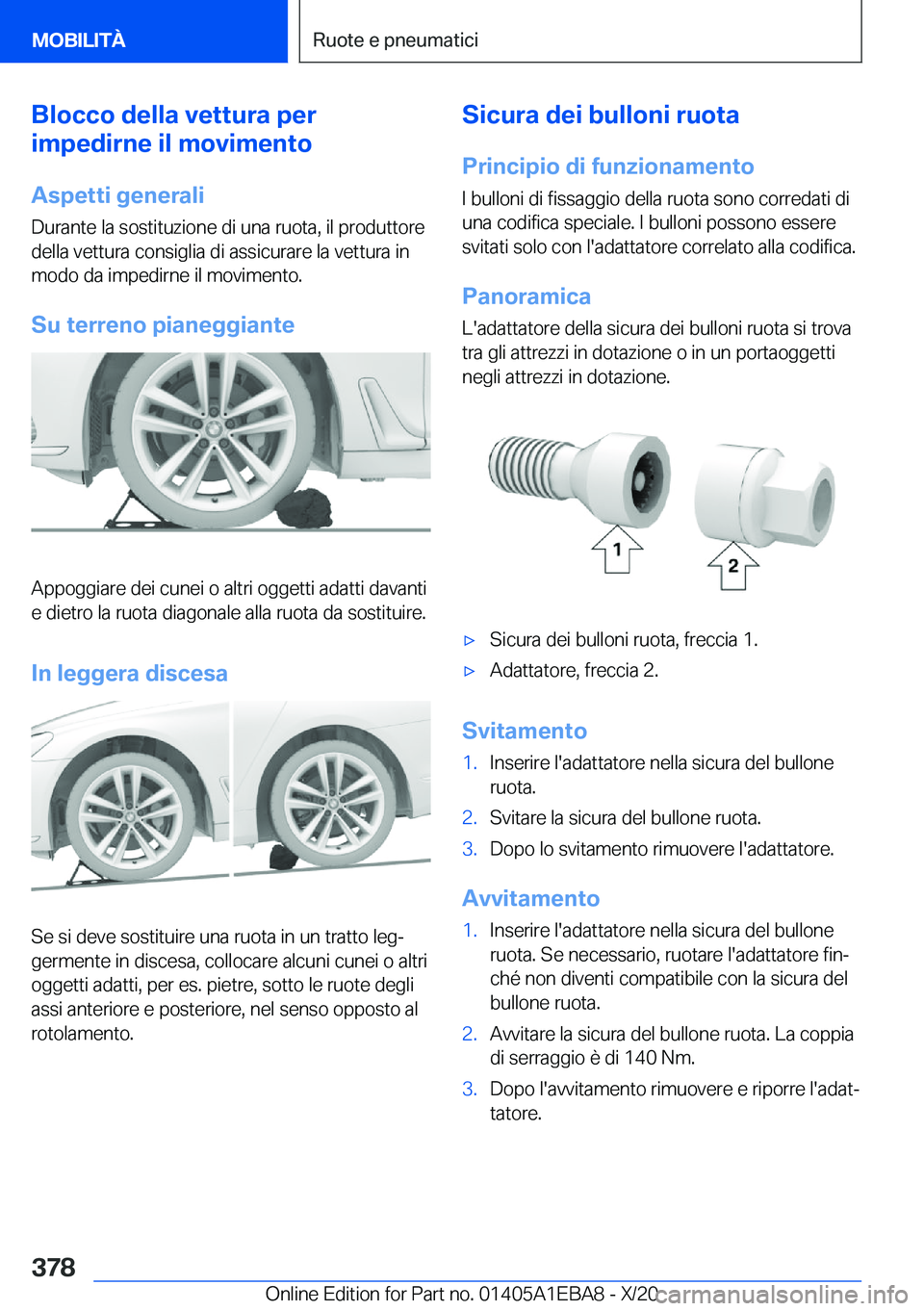 BMW 3 SERIES 2021  Libretti Di Uso E manutenzione (in Italian) �B�l�o�c�c�o��d�e�l�l�a��v�e�t�t�u�r�a��p�e�r
�i�m�p�e�d�i�r�n�e��i�l��m�o�v�i�m�e�n�t�o
�A�s�p�e�t�t�i��g�e�n�e�r�a�l�i
�D�u�r�a�n�t�e��l�a��s�o�s�t�i�t�u�z�i�o�n�e��d�i��u�n�a��r�u�o�t�a�