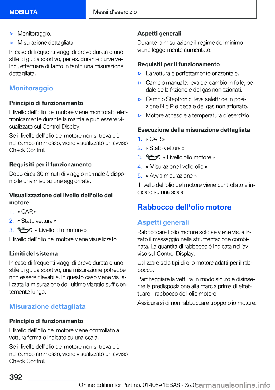 BMW 3 SERIES 2021  Libretti Di Uso E manutenzione (in Italian) 'x�M�o�n�i�t�o�r�a�g�g�i�o�.'x�M�i�s�u�r�a�z�i�o�n�e��d�e�t�t�a�g�l�i�a�t�a�.
�I�n��c�a�s�o��d�i��f�r�e�q�u�e�n�t�i��v�i�a�g�g�i��d�i��b�r�e�v�e��d�u�r�a�t�a��o��u�n�o�s�t�i�l�e��d�