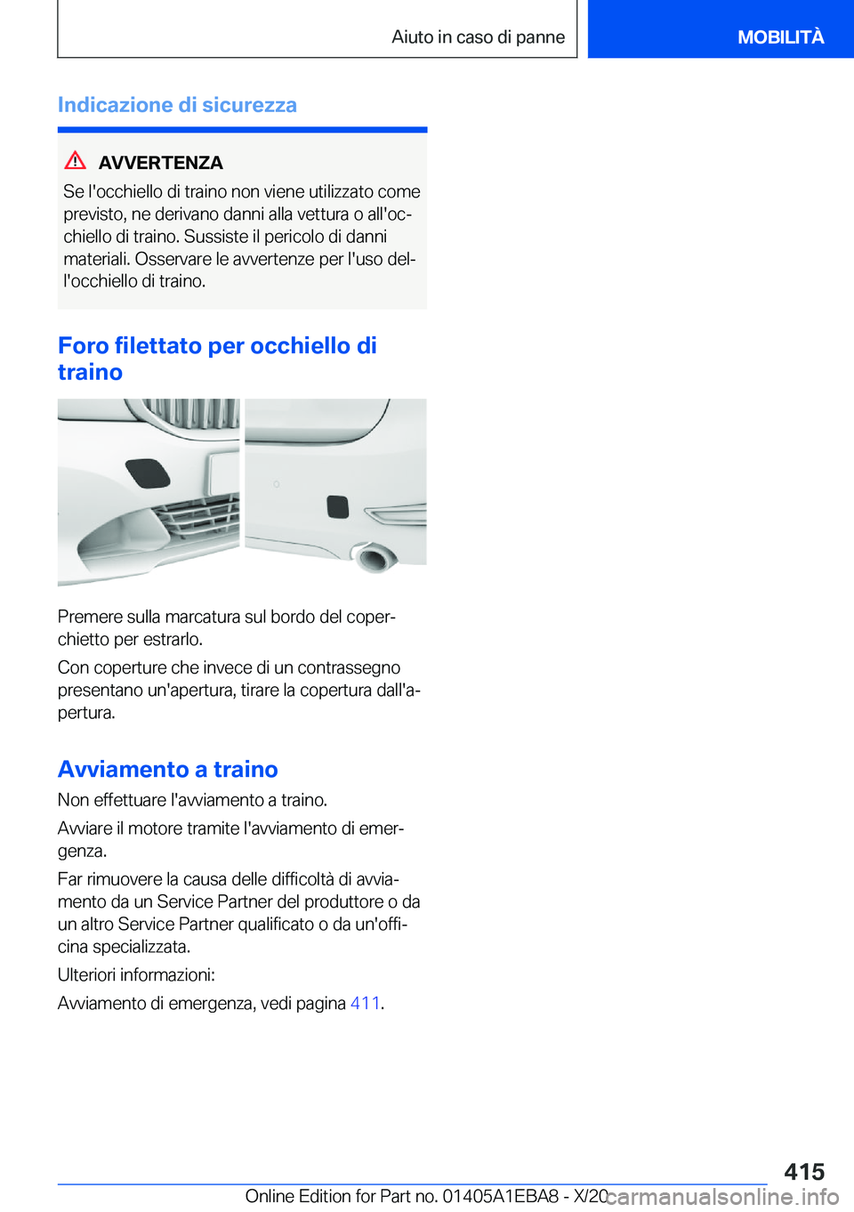 BMW 3 SERIES 2021  Libretti Di Uso E manutenzione (in Italian) �I�n�d�i�c�a�z�i�o�n�e��d�i��s�i�c�u�r�e�z�z�a
�A�V�V�E�R�T�E�N�Z�A
�S�e��l�'�o�c�c�h�i�e�l�l�o��d�i��t�r�a�i�n�o��n�o�n��v�i�e�n�e��u�t�i�l�i�z�z�a�t�o��c�o�m�e �p�r�e�v�i�s�t�o�,��n�e�