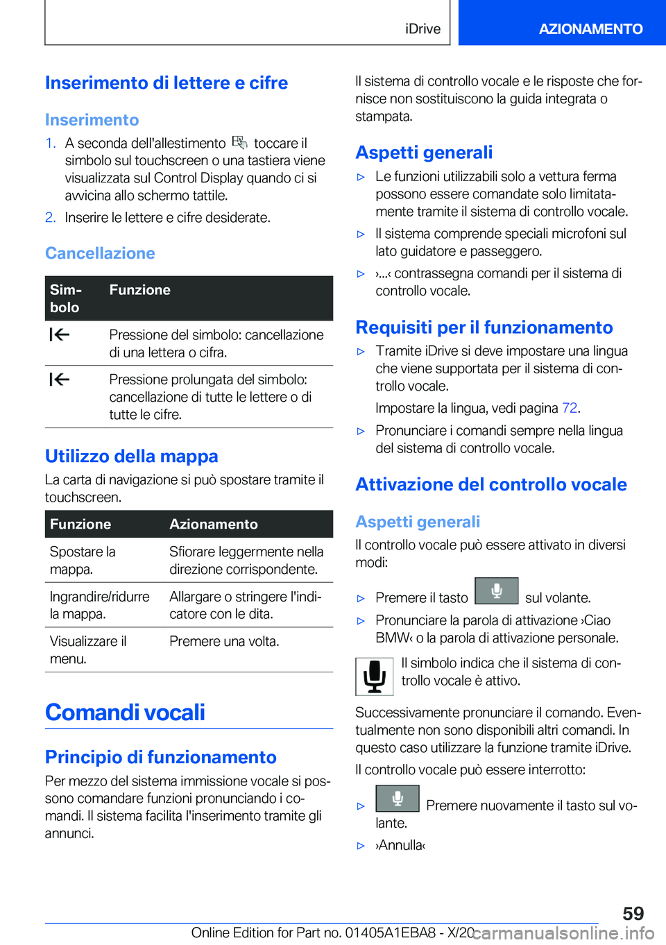 BMW 3 SERIES 2021  Libretti Di Uso E manutenzione (in Italian) �I�n�s�e�r�i�m�e�n�t�o��d�i��l�e�t�t�e�r�e��e��c�i�f�r�e
�I�n�s�e�r�i�m�e�n�t�o�1�.�A��s�e�c�o�n�d�a��d�e�l�l�'�a�l�l�e�s�t�i�m�e�n�t�o�����t�o�c�c�a�r�e��i�l
�s�i�m�b�o�l�o��s�u�l��t