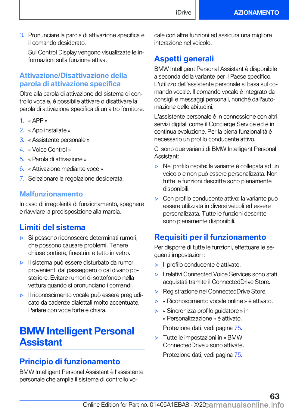 BMW 3 SERIES 2021  Libretti Di Uso E manutenzione (in Italian) �3�.�P�r�o�n�u�n�c�i�a�r�e��l�a��p�a�r�o�l�a��d�i��a�t�t�i�v�a�z�i�o�n�e��s�p�e�c�i�f�i�c�a��e
�i�l��c�o�m�a�n�d�o��d�e�s�i�d�e�r�a�t�o�.
�S�u�l��C�o�n�t�r�o�l��D�i�s�p�l�a�y��v�e�n�g�o�n�o