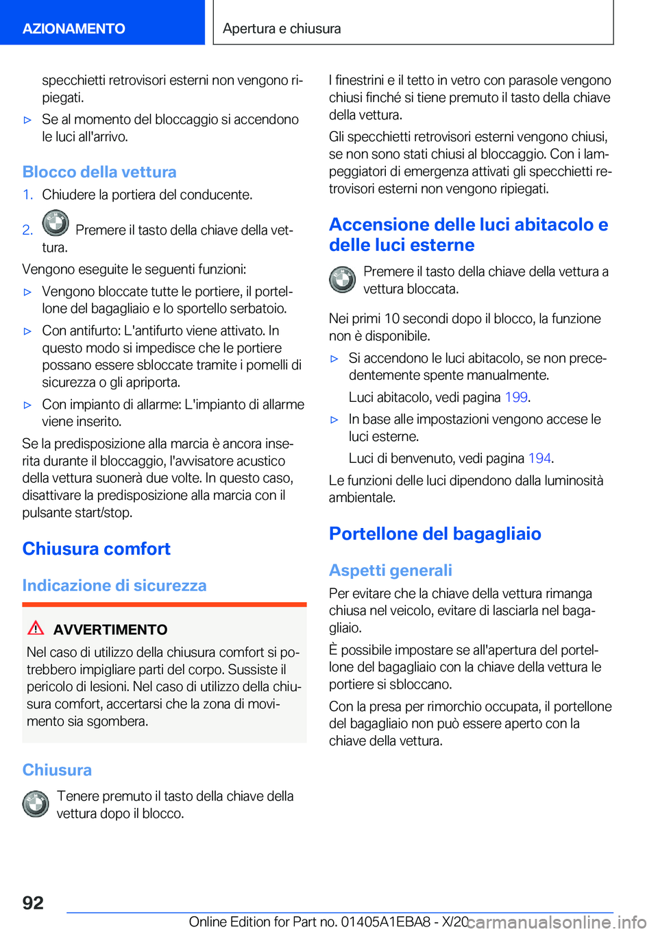 BMW 3 SERIES 2021  Libretti Di Uso E manutenzione (in Italian) �s�p�e�c�c�h�i�e�t�t�i��r�e�t�r�o�v�i�s�o�r�i��e�s�t�e�r�n�i��n�o�n��v�e�n�g�o�n�o��r�iª�p�i�e�g�a�t�i�.'x�S�e��a�l��m�o�m�e�n�t�o��d�e�l��b�l�o�c�c�a�g�g�i�o��s�i��a�c�c�e�n�d�o�n�o
