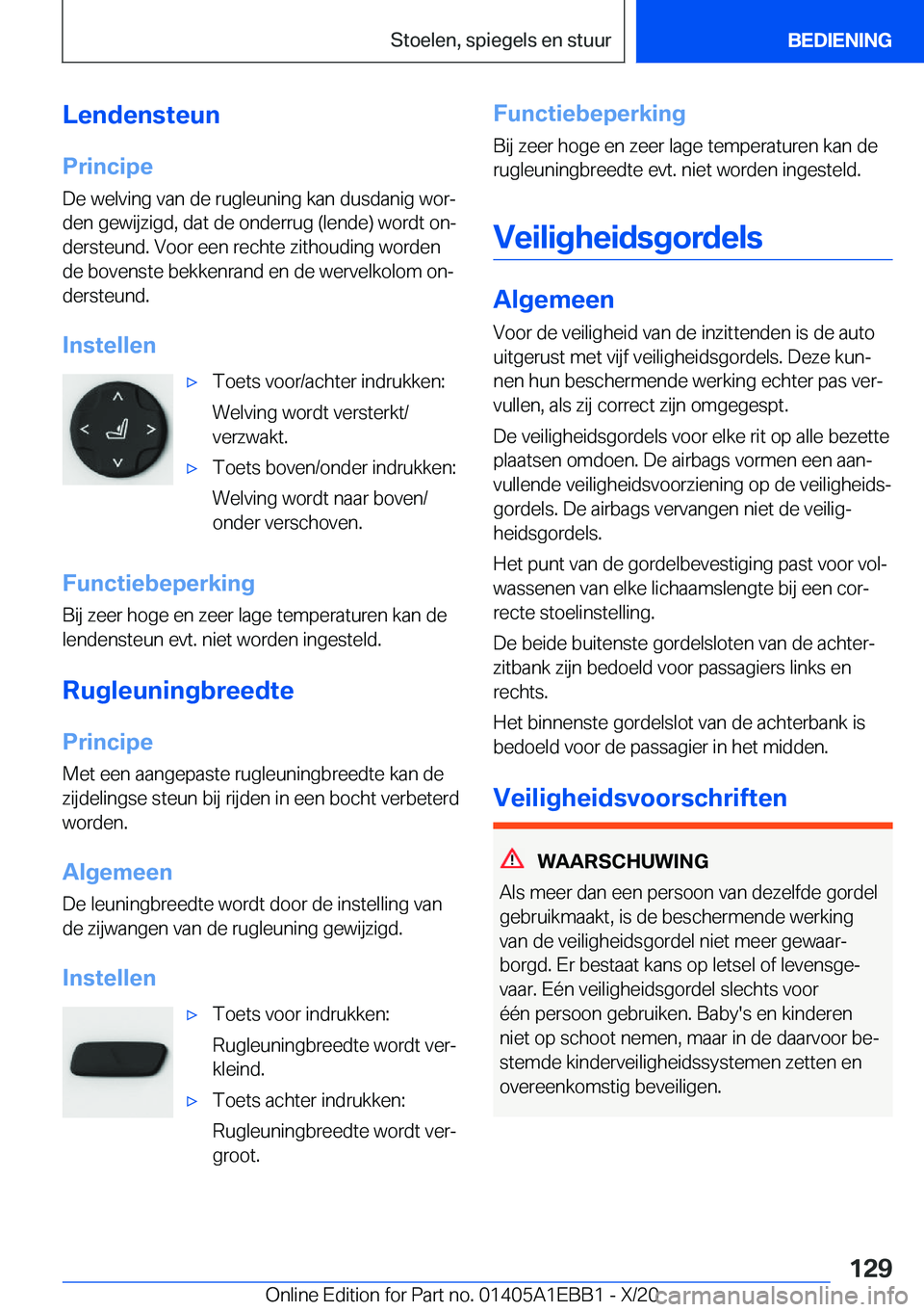 BMW 3 SERIES 2021  Instructieboekjes (in Dutch) �L�e�n�d�e�n�s�t�e�u�n
�P�r�i�n�c�i�p�e �D�e��w�e�l�v�i�n�g��v�a�n��d�e��r�u�g�l�e�u�n�i�n�g��k�a�n��d�u�s�d�a�n�i�g��w�o�rj�d�e�n��g�e�w�i�j�z�i�g�d�,��d�a�t��d�e��o�n�d�e�r�r�u�g��(�l�e