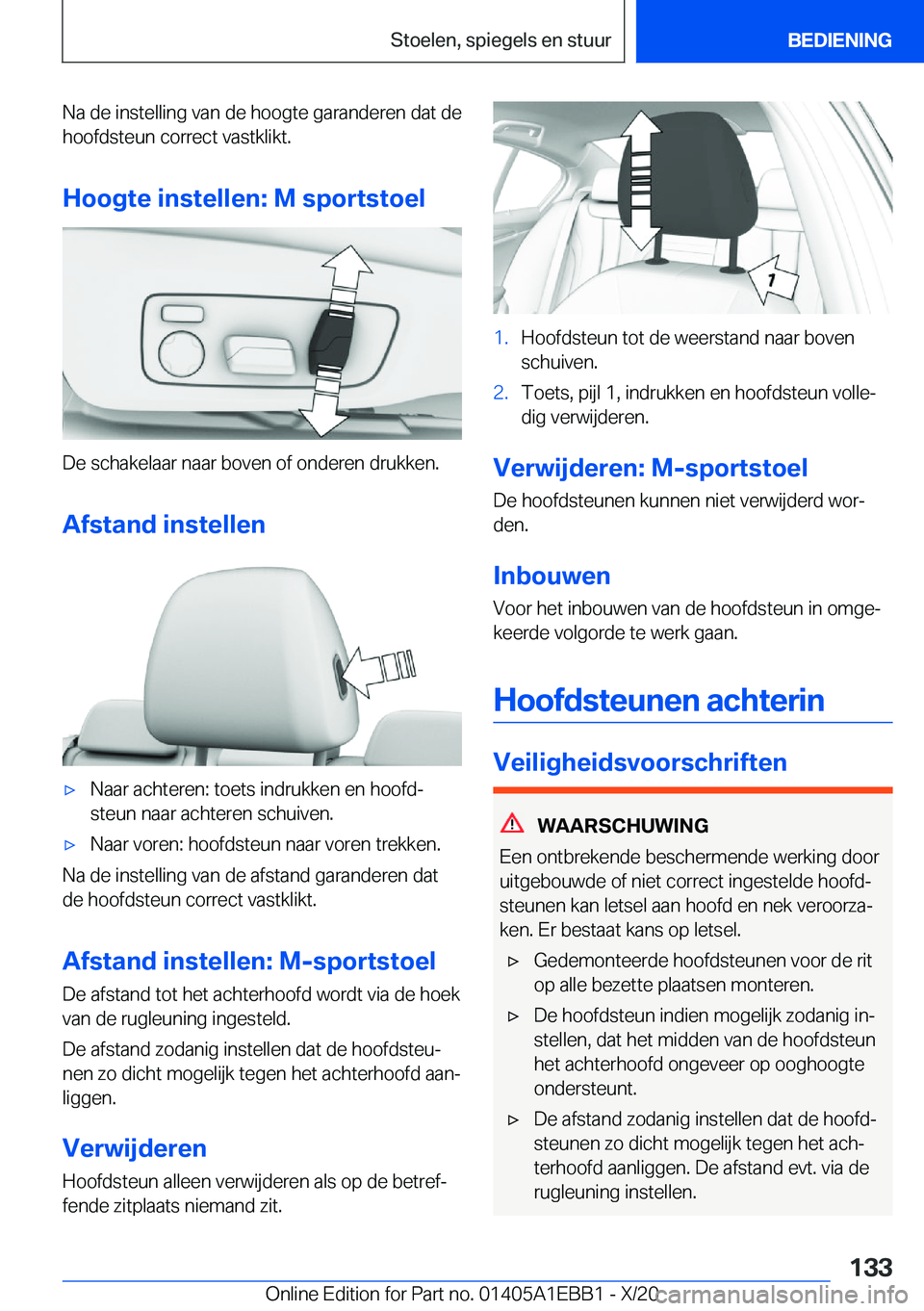BMW 3 SERIES 2021  Instructieboekjes (in Dutch) �N�a��d�e��i�n�s�t�e�l�l�i�n�g��v�a�n��d�e��h�o�o�g�t�e��g�a�r�a�n�d�e�r�e�n��d�a�t��d�e�h�o�o�f�d�s�t�e�u�n��c�o�r�r�e�c�t��v�a�s�t�k�l�i�k�t�.
�H�o�o�g�t�e��i�n�s�t�e�l�l�e�n�:��M��s�p�