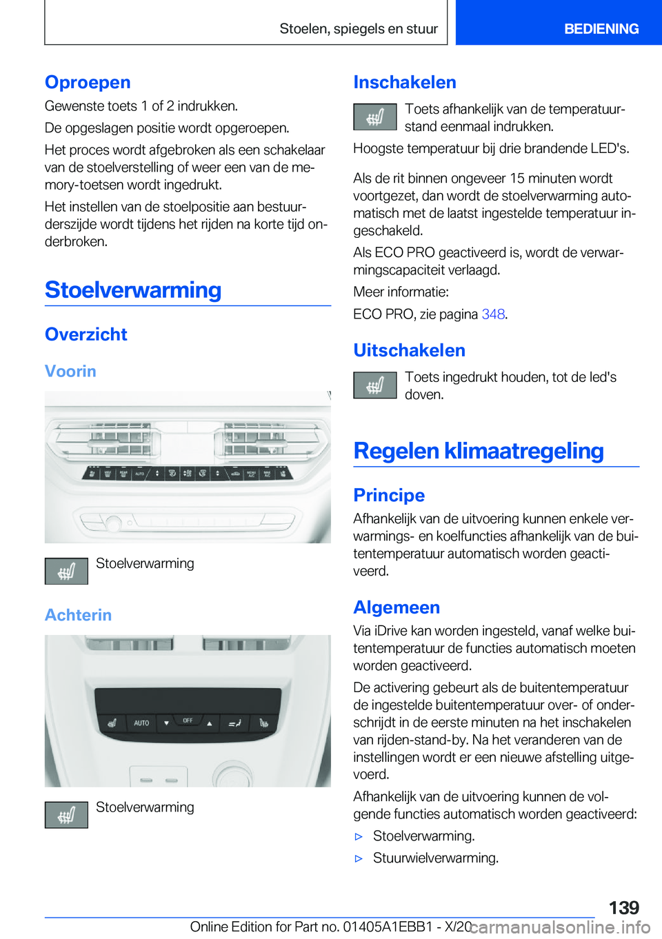BMW 3 SERIES 2021  Instructieboekjes (in Dutch) �O�p�r�o�e�p�e�n
�G�e�w�e�n�s�t�e��t�o�e�t�s��1��o�f��2��i�n�d�r�u�k�k�e�n�.
�D�e��o�p�g�e�s�l�a�g�e�n��p�o�s�i�t�i�e��w�o�r�d�t��o�p�g�e�r�o�e�p�e�n�.
�H�e�t��p�r�o�c�e�s��w�o�r�d�t��a�f�