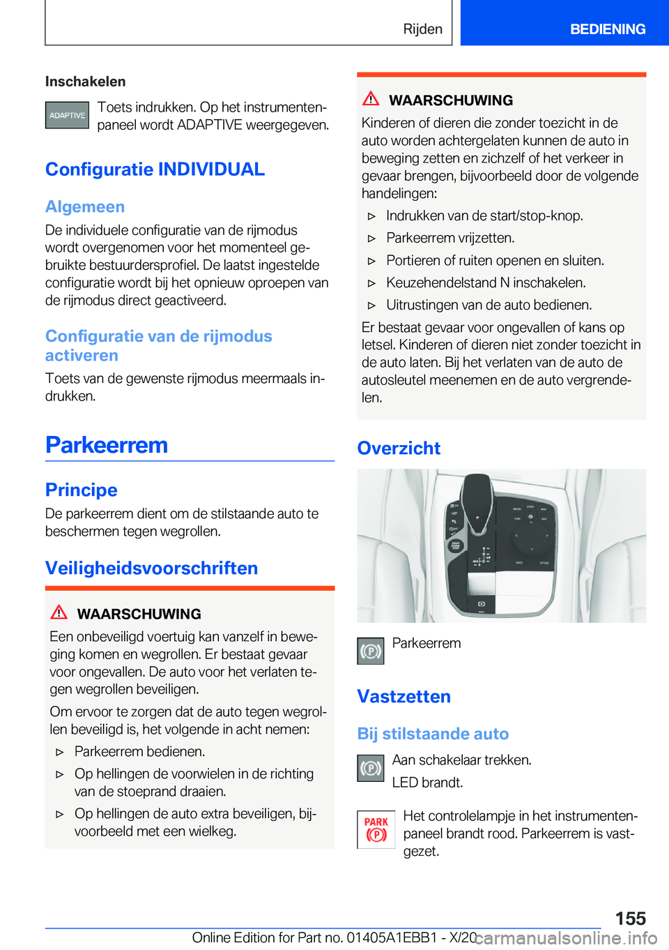 BMW 3 SERIES 2021  Instructieboekjes (in Dutch) �I�n�s�c�h�a�k�e�l�e�n�T�o�e�t�s��i�n�d�r�u�k�k�e�n�.��O�p��h�e�t��i�n�s�t�r�u�m�e�n�t�e�nj�p�a�n�e�e�l��w�o�r�d�t��A�D�A�P�T�I�V�E��w�e�e�r�g�e�g�e�v�e�n�.
�C�o�n�f�i�g�u�r�a�t�i�e��I�N�D�I�