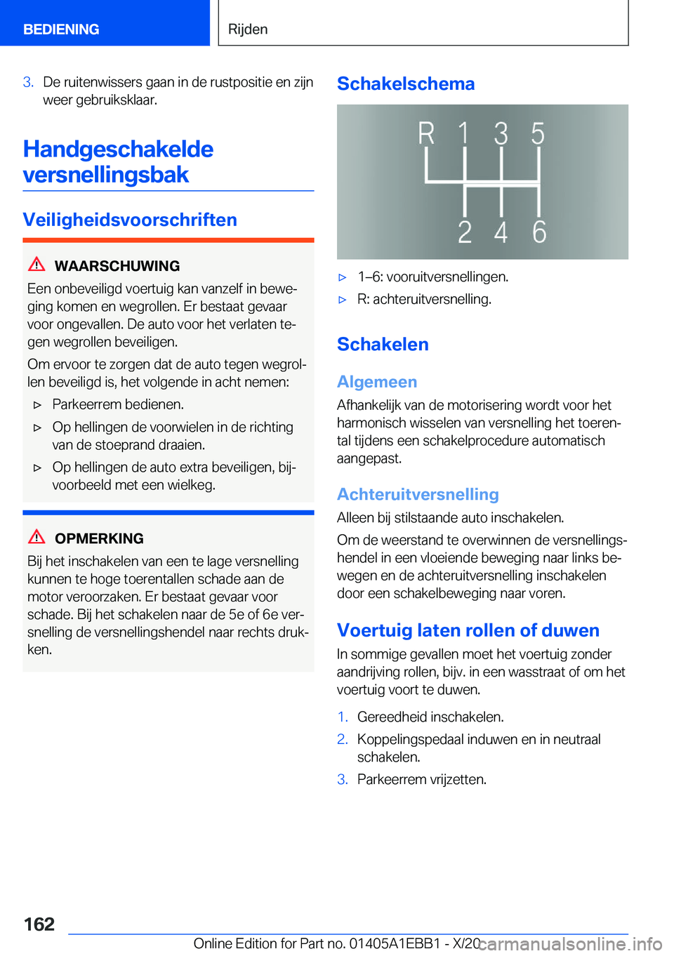 BMW 3 SERIES 2021  Instructieboekjes (in Dutch) �3�.�D�e��r�u�i�t�e�n�w�i�s�s�e�r�s��g�a�a�n��i�n��d�e��r�u�s�t�p�o�s�i�t�i�e��e�n��z�i�j�n
�w�e�e�r��g�e�b�r�u�i�k�s�k�l�a�a�r�.
�H�a�n�d�g�e�s�c�h�a�k�e�l�d�e
�v�e�r�s�n�e�l�l�i�n�g�s�b�a�k
