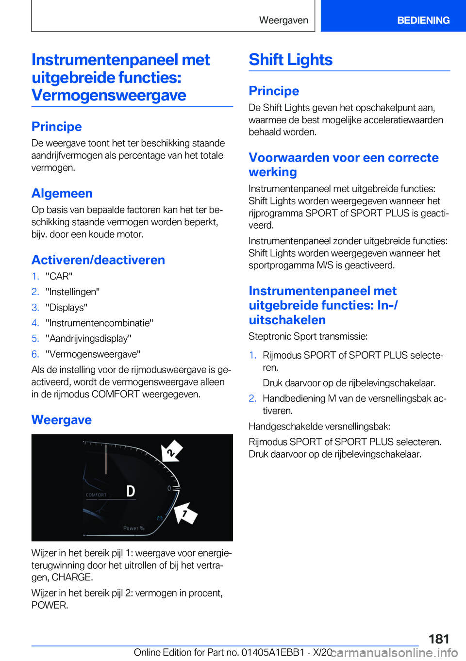 BMW 3 SERIES 2021  Instructieboekjes (in Dutch) �I�n�s�t�r�u�m�e�n�t�e�n�p�a�n�e�e�l��m�e�t�u�i�t�g�e�b�r�e�i�d�e��f�u�n�c�t�i�e�s�: �V�e�r�m�o�g�e�n�s�w�e�e�r�g�a�v�e
�P�r�i�n�c�i�p�e �D�e��w�e�e�r�g�a�v�e��t�o�o�n�t��h�e�t��t�e�r��b�e�s�c�