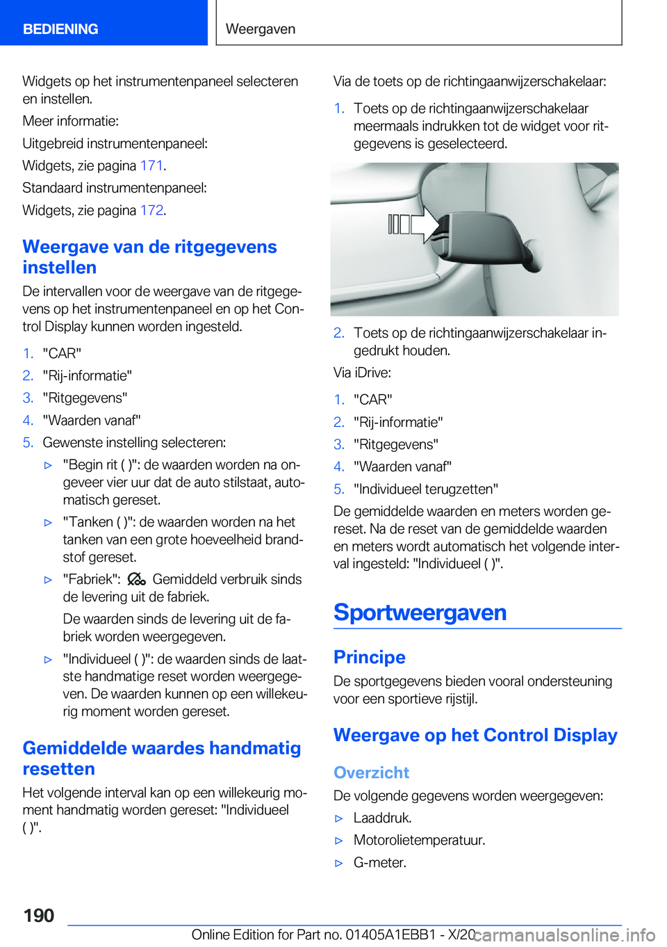 BMW 3 SERIES 2021  Instructieboekjes (in Dutch) �W�i�d�g�e�t�s��o�p��h�e�t��i�n�s�t�r�u�m�e�n�t�e�n�p�a�n�e�e�l��s�e�l�e�c�t�e�r�e�n�e�n��i�n�s�t�e�l�l�e�n�.
�M�e�e�r��i�n�f�o�r�m�a�t�i�e�:
�U�i�t�g�e�b�r�e�i�d��i�n�s�t�r�u�m�e�n�t�e�n�p�a�n