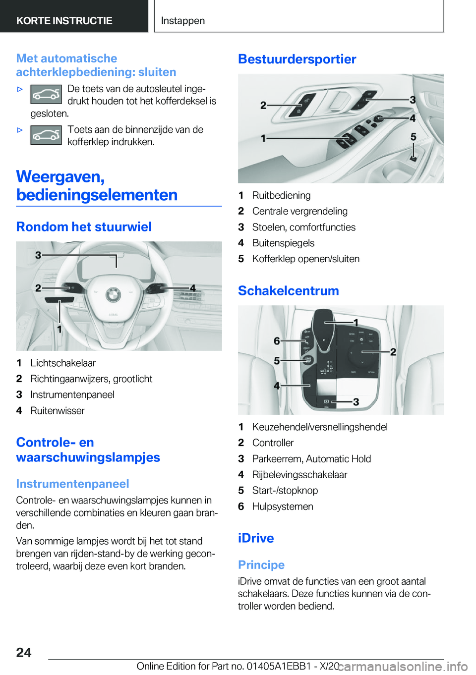 BMW 3 SERIES 2021  Instructieboekjes (in Dutch) �M�e�t��a�u�t�o�m�a�t�i�s�c�h�e
�a�c�h�t�e�r�k�l�e�p�b�e�d�i�e�n�i�n�g�:��s�l�u�i�t�e�n'x�D�e��t�o�e�t�s��v�a�n��d�e��a�u�t�o�s�l�e�u�t�e�l��i�n�g�ej �d�r�u�k�t��h�o�u�d�e�n��t�o�t��h�e
