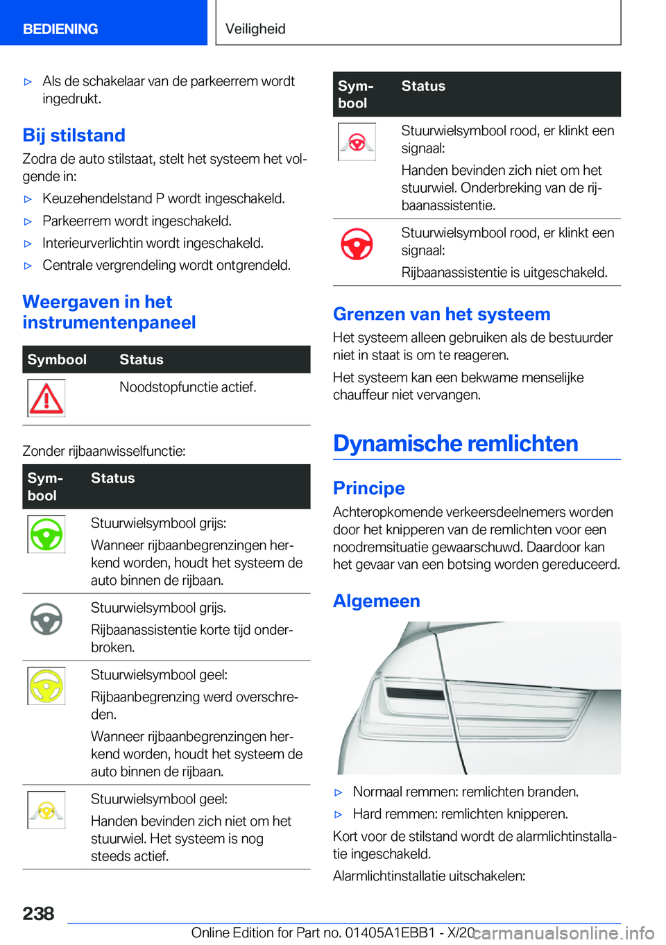 BMW 3 SERIES 2021  Instructieboekjes (in Dutch) 'x�A�l�s��d�e��s�c�h�a�k�e�l�a�a�r��v�a�n��d�e��p�a�r�k�e�e�r�r�e�m��w�o�r�d�t
�i�n�g�e�d�r�u�k�t�.
�B�i�j��s�t�i�l�s�t�a�n�d
�Z�o�d�r�a��d�e��a�u�t�o��s�t�i�l�s�t�a�a�t�,��s�t�e�l�t��