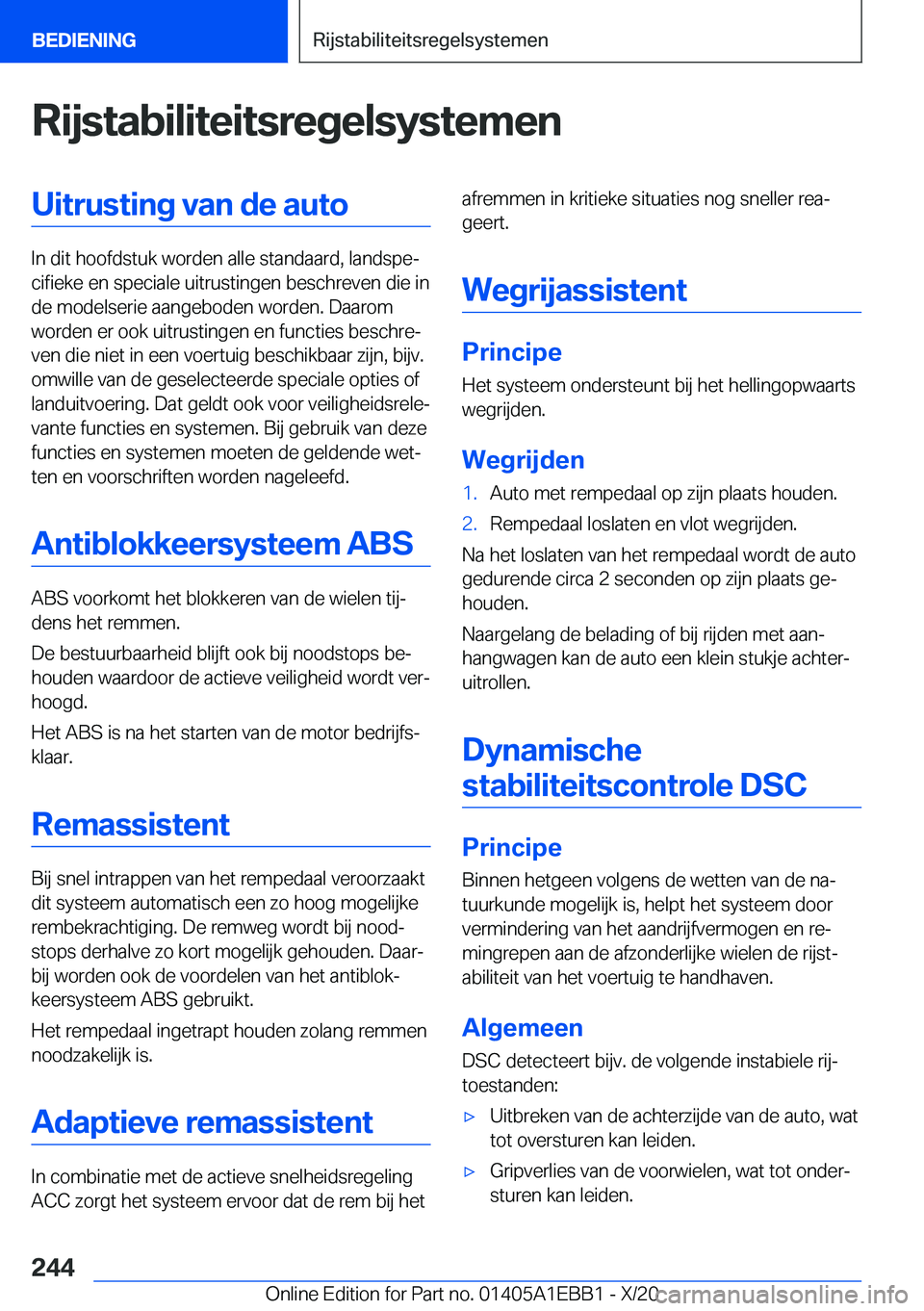 BMW 3 SERIES 2021  Instructieboekjes (in Dutch) �R�i�j�s�t�a�b�i�l�i�t�e�i�t�s�r�e�g�e�l�s�y�s�t�e�m�e�n�U�i�t�r�u�s�t�i�n�g��v�a�n��d�e��a�u�t�o
�I�n��d�i�t��h�o�o�f�d�s�t�u�k��w�o�r�d�e�n��a�l�l�e��s�t�a�n�d�a�a�r�d�,��l�a�n�d�s�p�ej�c�