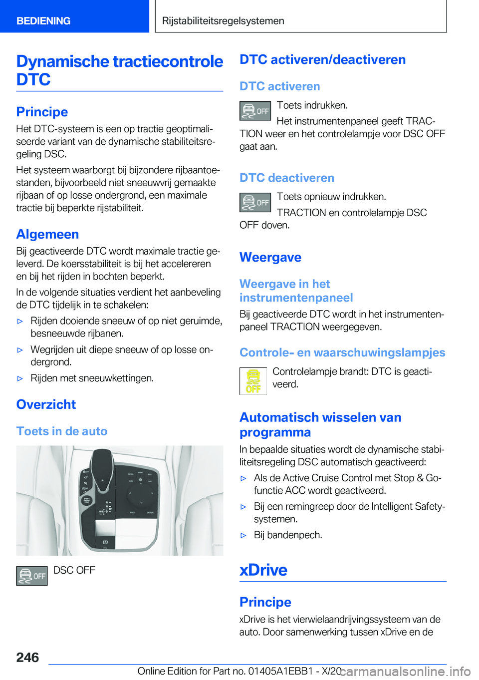 BMW 3 SERIES 2021  Instructieboekjes (in Dutch) �D�y�n�a�m�i�s�c�h�e��t�r�a�c�t�i�e�c�o�n�t�r�o�l�e�D�T�C
�P�r�i�n�c�i�p�e
�H�e�t��D�T�C�-�s�y�s�t�e�e�m��i�s��e�e�n��o�p��t�r�a�c�t�i�e��g�e�o�p�t�i�m�a�l�ij
�s�e�e�r�d�e��v�a�r�i�a�n�t��v�